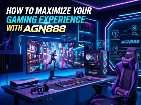 How to Maximize Your Gaming Experience with AGN888